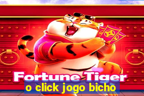 o click jogo bicho